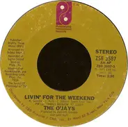 The O'Jays - Livin' For The Weekend