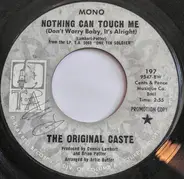 The Original Caste - Nothing Can Touch Me (Don't Worry Baby, It's Alright)