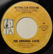 The Original Caste - Nothing Can Touch Me