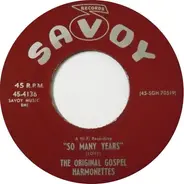 The Original Gospel Harmonettes - So Many Years / Rest For The Weary