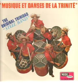 Original Trinidad Steel Band - Musique Et Danses De La Trinité