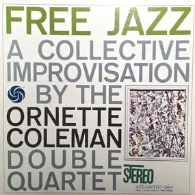Ornette Coleman Double Quartet - Free Jazz - A Collective Improvisation By