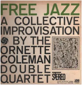 Ornette Coleman Double Quartet - Free Jazz