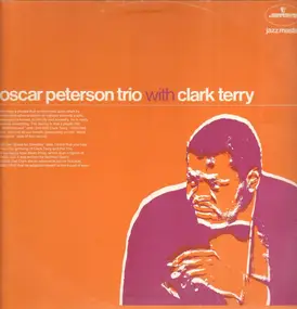 Clark Terry - Oscar Peterson Trio With Clark Terry