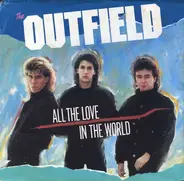 The Outfield - All The Love In The World