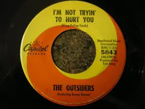 The Outsiders - I'm Not Trying To Hurt You