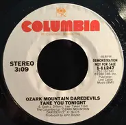 The Ozark Mountain Daredevils - Take You Tonight