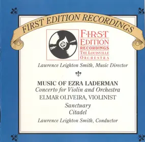 The Louisville Orchestra - Music Of Ezra Laderman (Concerto For Violin And Orchestra / Sanctuary / Citadel)