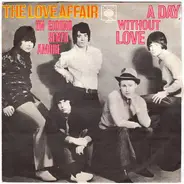The Love Affair - Un Giorno Senza Amore / A Day Without Love