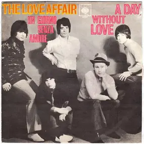 Love Affair - Un Giorno Senza Amore / A Day Without Love