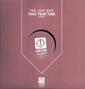 the love bite - Take Your Time