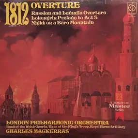 London Philharmonic Orchestra - 1812 Overture / Russlan And Ludmila Overture / Lohengrin Prelude To Act 3 / Night On A Bare Mountain