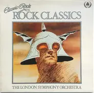 The London Symphony Orchestra And The Royal Choral Society - Classic Rock Rock Classics