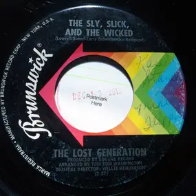 The Lost Generation - The Sly, Slick, And The Wicked / You're So Young But You're So True