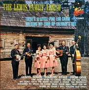 The Lewis Family - There's A Little Pine Log Cabin