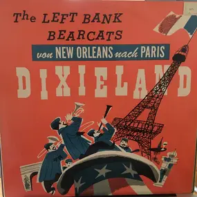 The Left Bank Bearcats - Von New Orleans Nach Paris im Dixieland