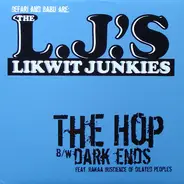 The Likwit Junkies - The Hop / Dark Ends
