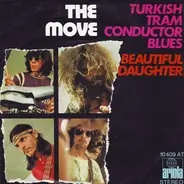 The Move - Turkish Tram Conductor Blues / Beautiful Daughter