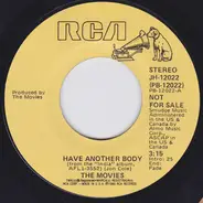 The Movies - Have Another Body