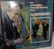 The Modernaires - We Remember Tommy Dorsey Too!