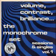 The Monochrome Set - Volume, Contrast, Brilliance... (Sessions & Singles Vol. 1)