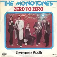 The Monotones - Zero To Zero