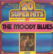 The Moody Blues - 20 Super Hits by The Moody Blues