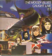 The Moody Blues - Caught Live +5