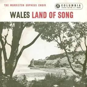 The Morriston Orpheus Choir - Wales - Land Of Song