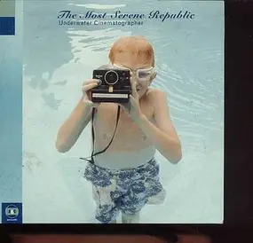 The Most Serene Republic - Underwater Cinematographer