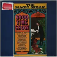 The Magic Organ - Good Time Show
