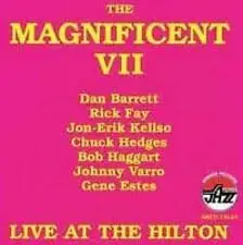 The Magnificent VII - Live At the Hilton