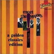 The Majors - Meet The Majors:  A Golden Classics Edition