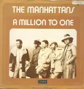 Manhattans - A Million to One