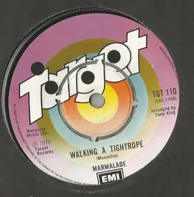 Marmalade - Walking A Tightrope