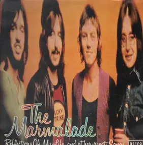 Marmalade - Reflections Of My Life And Other Great Songs