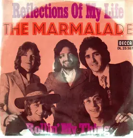 Marmalade - Reflections of My Life / Rollin' My Thing