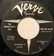 The Mary Kaye Trio - Kiss Me Again