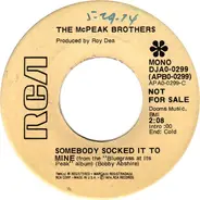The McPeak Brothers - Somebody Socked It To Mine / Humble Man