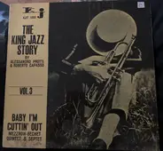 The Mezzrow-Bechet Quintet , The Mezzrow-Bechet Septet - Baby I'm Cutting Out / The King Jazz Story Vol.3