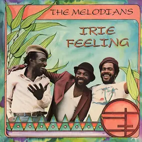 The Melodians - Irie Feeling