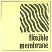 The Membranes - Fléxible Membrane