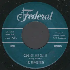 The Midnighters - Come On And Get It