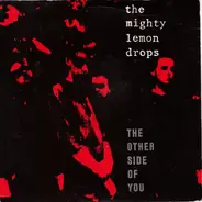 The Mighty Lemon Drops - The Other Side Of You