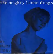 The Mighty Lemon Drops - My Biggest Thrill
