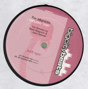 the migrants - I Thought That (The Remixes)