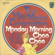 The Mike Morton Congregation - Monday Morning Choo Choo