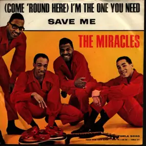 The Miracles - (Come 'Round Here) I'm The One You Need