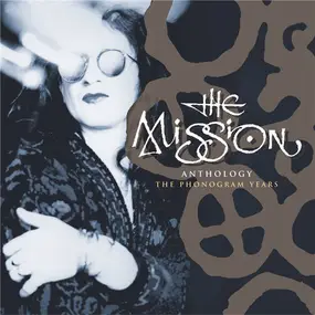 Mission - Anthology - The Phonogram Years