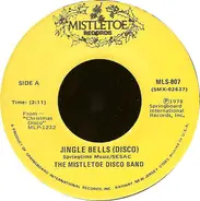 The Mistletoe Disco Band - Jingle Bells / Santa Claus Is Coming To Town